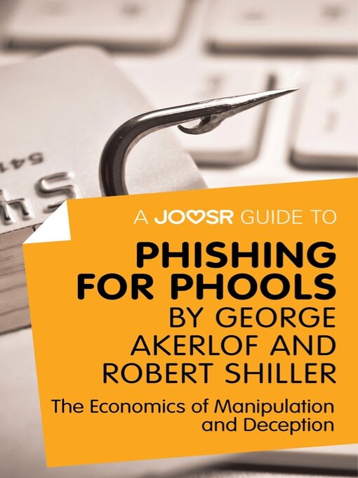 Title details for A Joosr Guide to... Phishing for Phools by George Akerlof and Robert Shiller by ADHD Success Ltd - Available